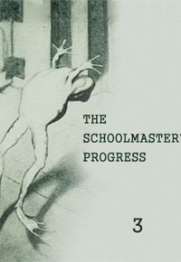The Schoolmaster's Progress